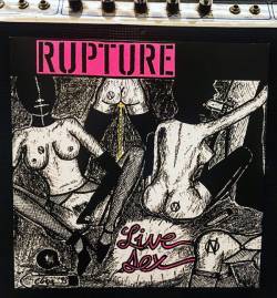 Rupture : Live Sex